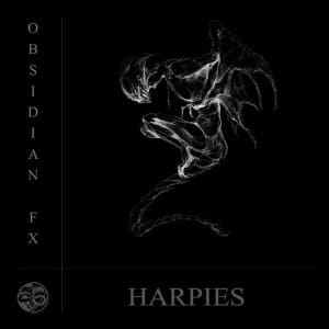 Obsidian FX return with 'Harpies' EP holding 14 tracks - listen now!