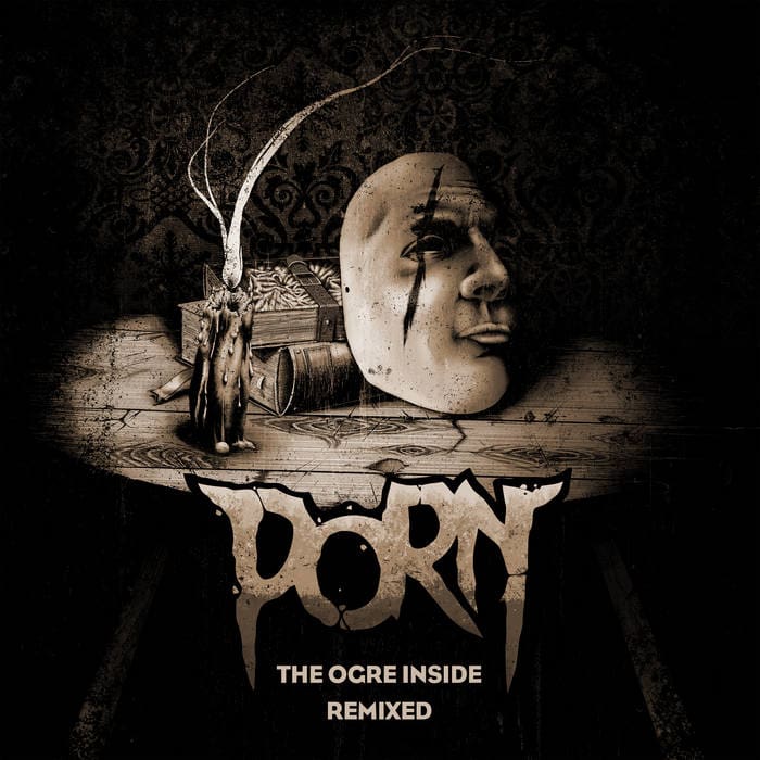 Six Voies 2018 - Porn â€“ The Ogre Inside Remixed (CD Album â€“ Echozone) - SIDE-LINE MAGAZINE