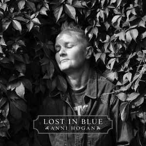 Anni Hogan – Lost In Blue