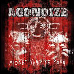 Vampire Horror Porn - Agonoize â€“ Midget Vampire Porn (DCD Album + EP â€“ RepoRecords ...