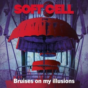 Soft Cell release all new single, 'Bruises On My Illusions'