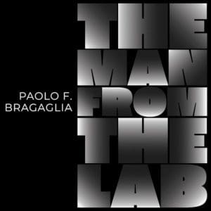 Paolo F. Bragaglia returns with OST 'The Man from the Lab' on Minus Habens Records