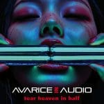 Avarice In Audio strike back with ‘Tear Heaven In Half’ album – Out now