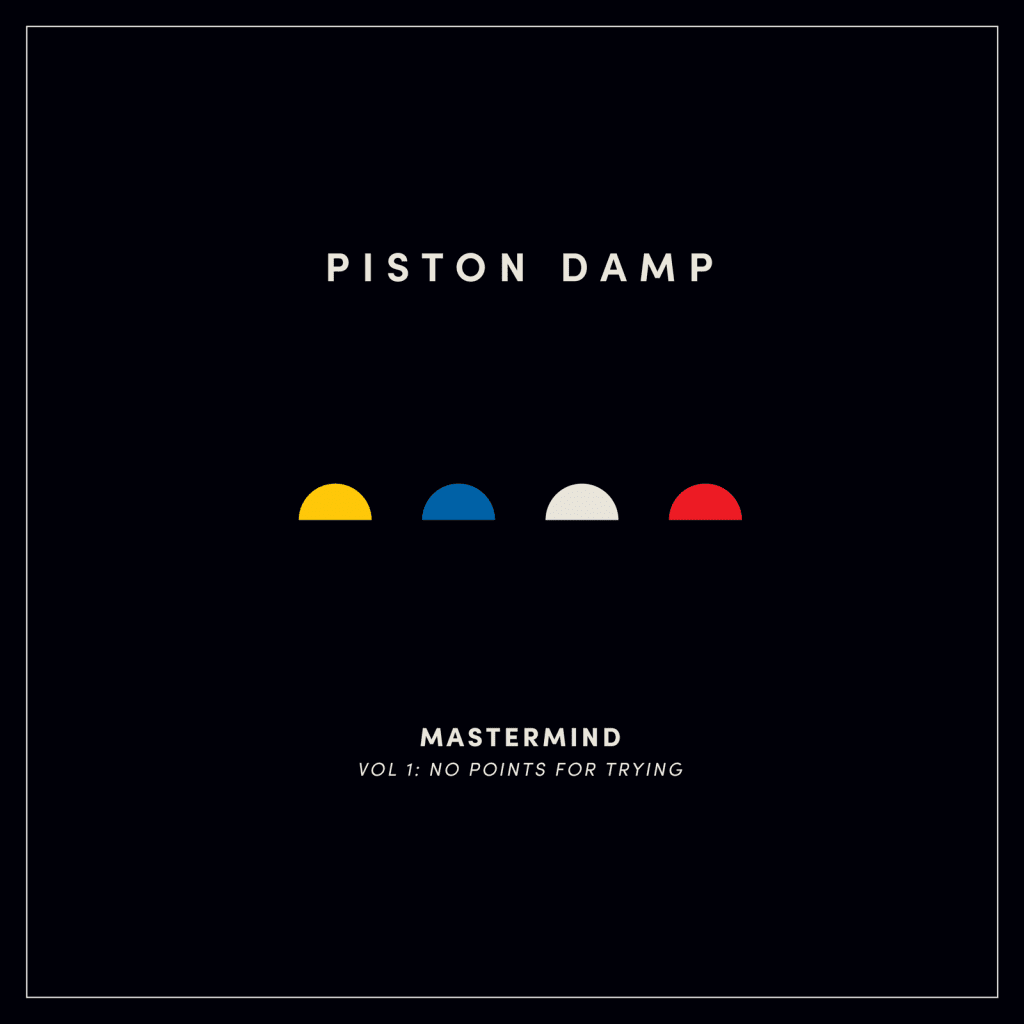 Piston Damp: Mastermind Vol 1 - No Points For Trying